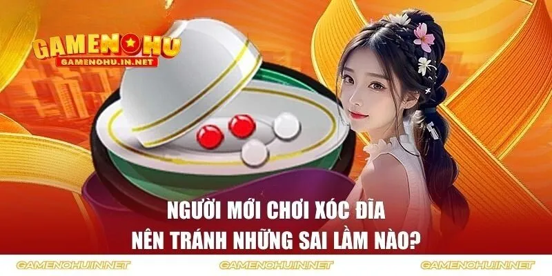 người mới chơi Xóc Đĩa