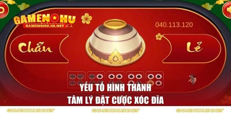 Yếu tố hình thành tâm lý đặt cược xóc đĩa